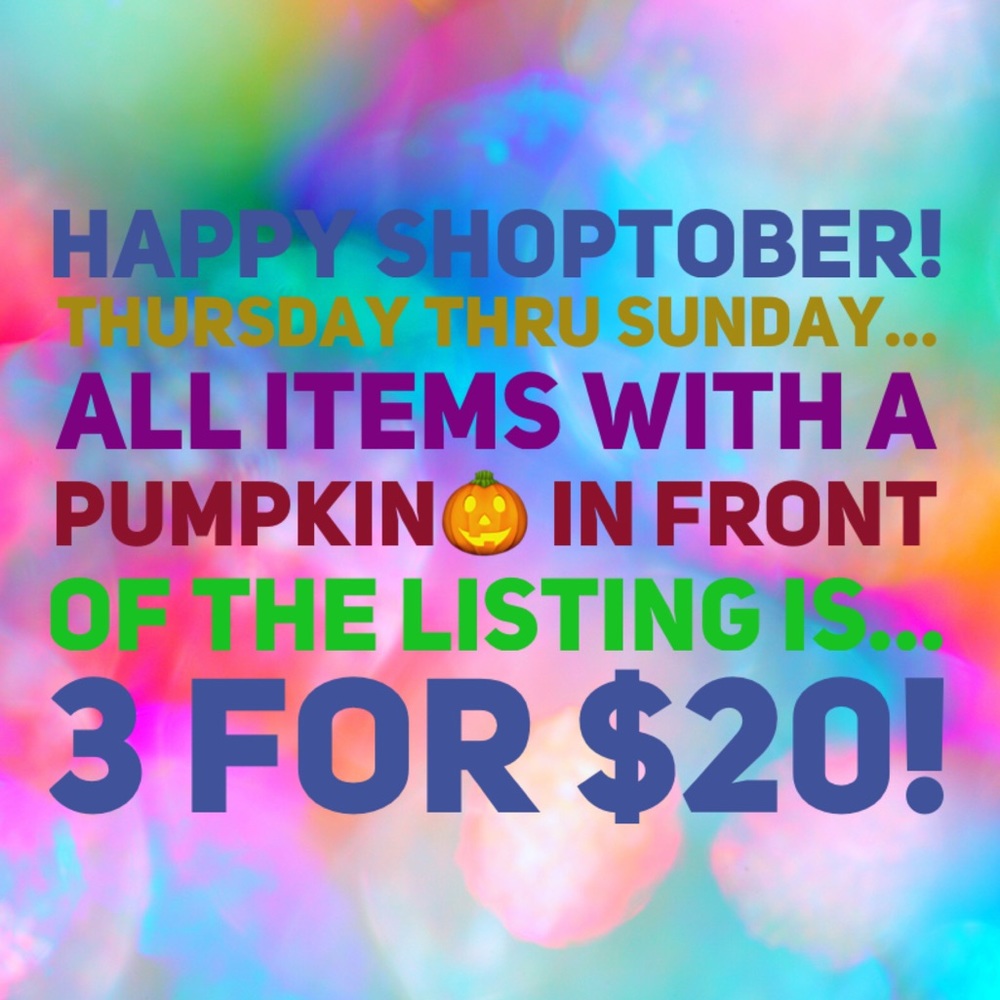 3 for $20——🎃Thursday 10-14 thru 10-17